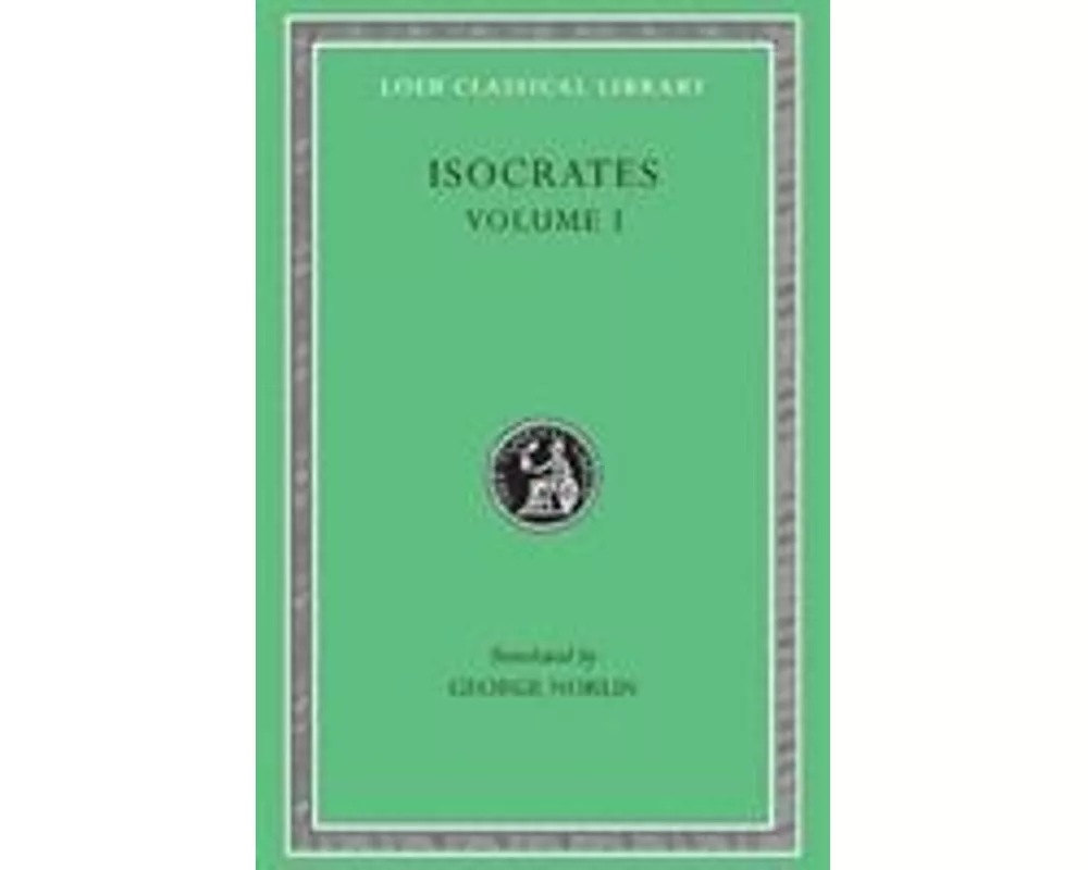 Isocrates, Volume I