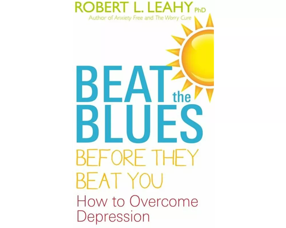 Beat the Blues Before They Beat You