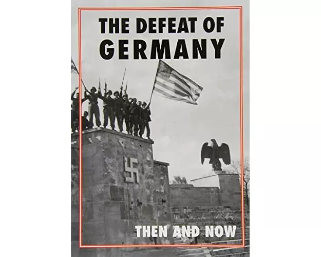 Defeat of Germany: Then and Now