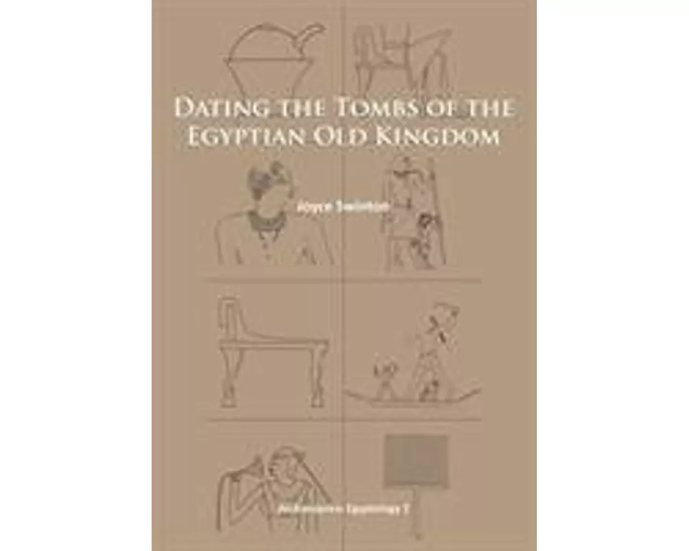 Dating the Tombs of the Egyptian Old Kingdom