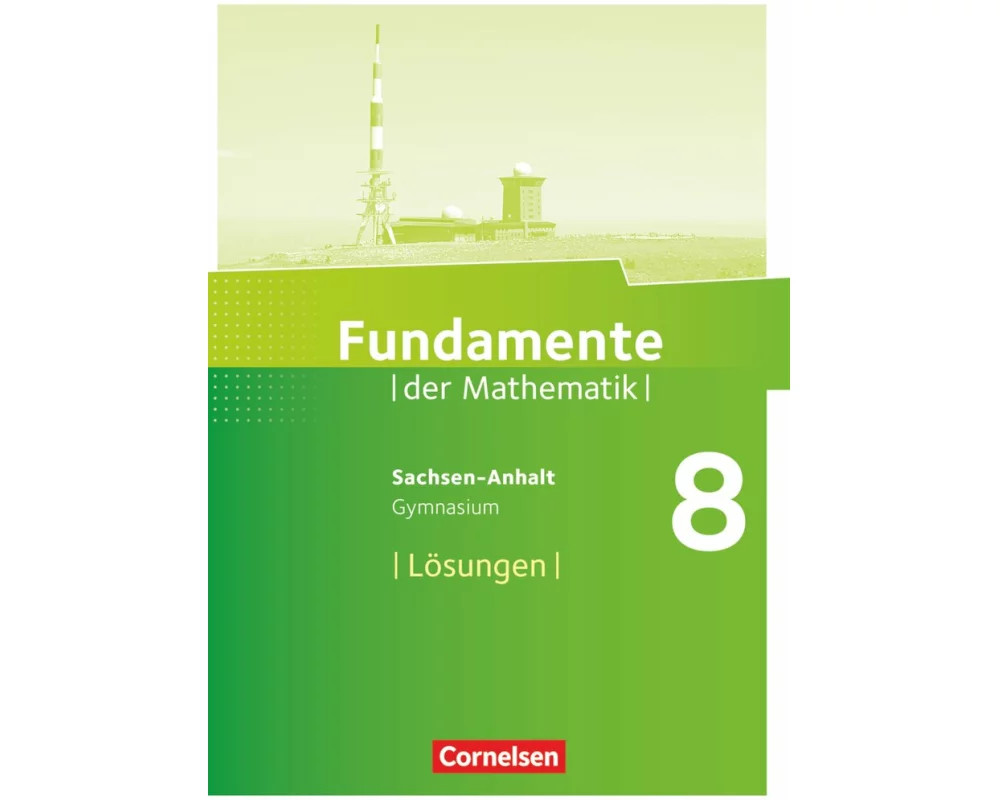 Fundamente der Mathematik, Sachsen-Anhalt, 8. Schuljahr, Lösungen zum Schülerbuch
