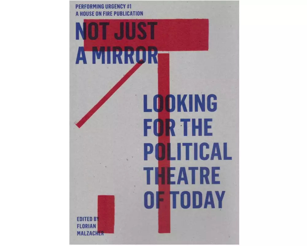 Not just a mirror. Looking for the political theatre today