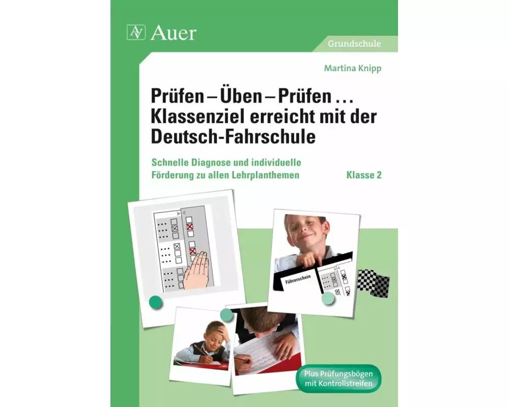 Prüfen - Üben - Prüfen ... Klassenziel erreicht mit der Deutsch-Fahrschule Klasse 2