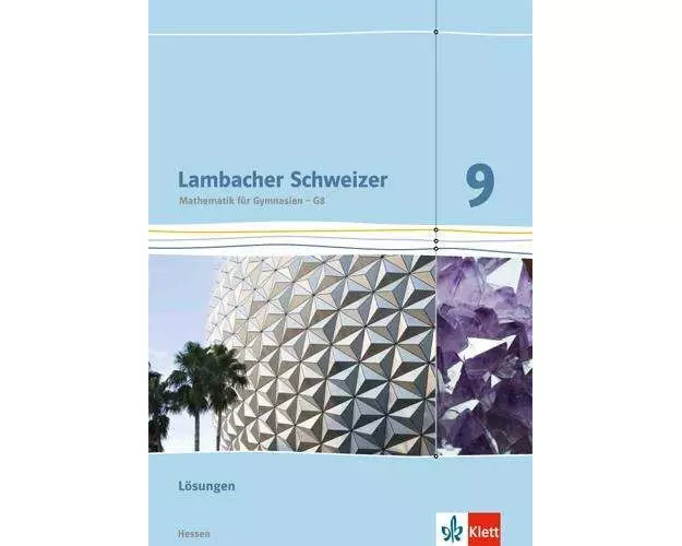 Lambacher Schweizer. 9. Schuljahr G8. Lösungen. Neubearbeitung. Hessen