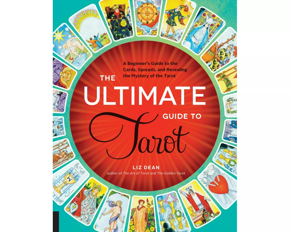 The Ultimate Guide to Tarot: Volume 1