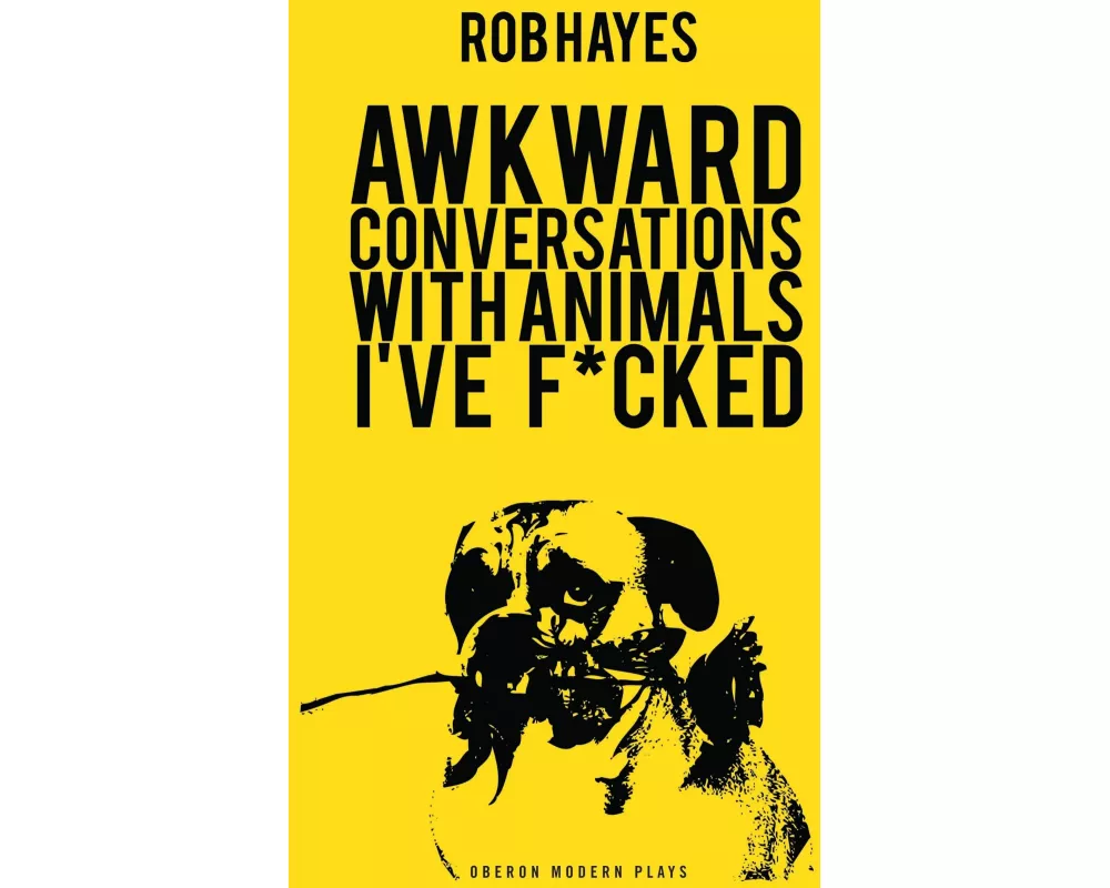 Awkward Conversations with Animals I've F*cked