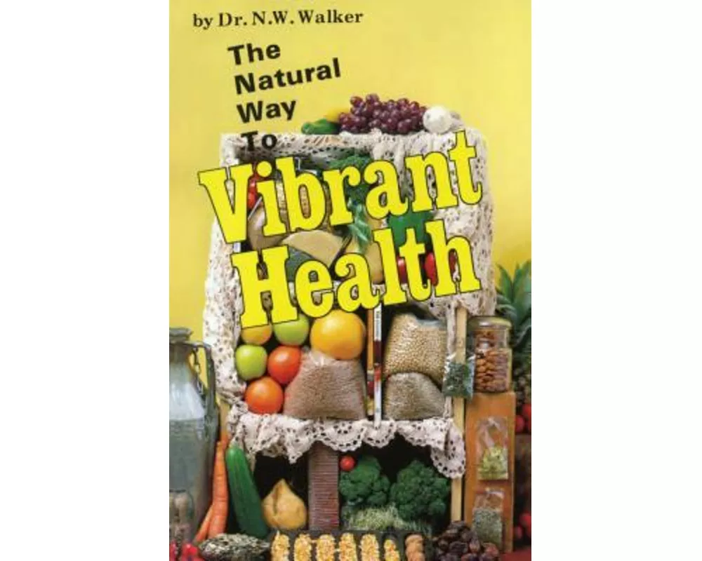 The Natural Way to Vibrant Health