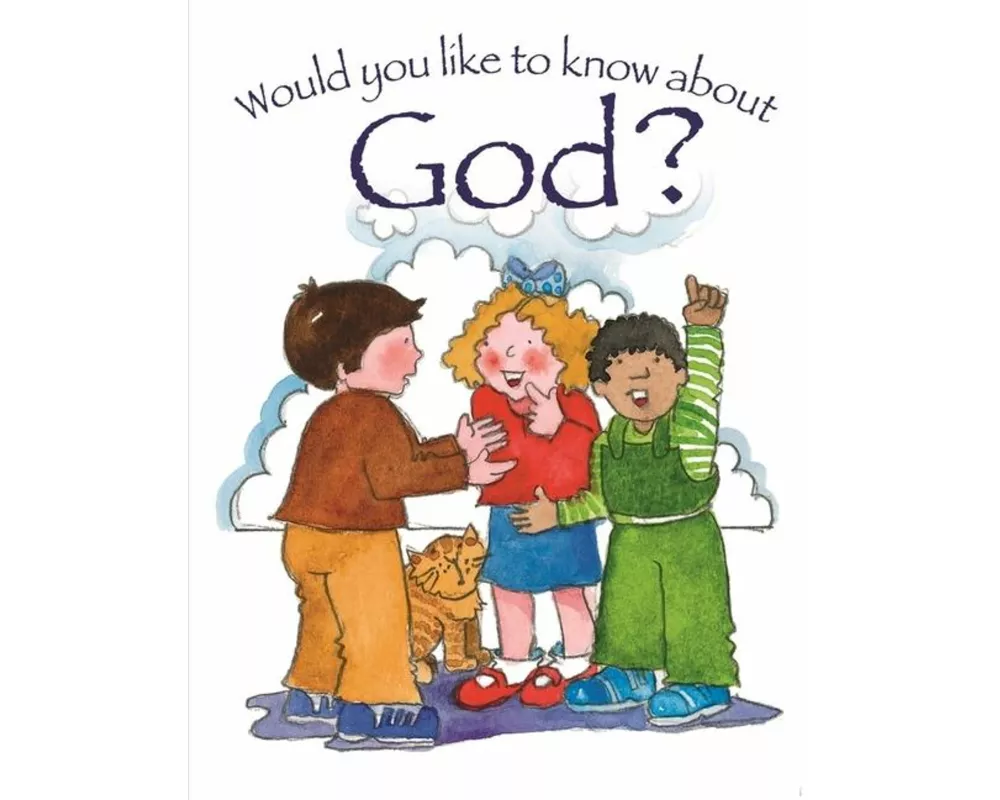 Would You Like to Know God?