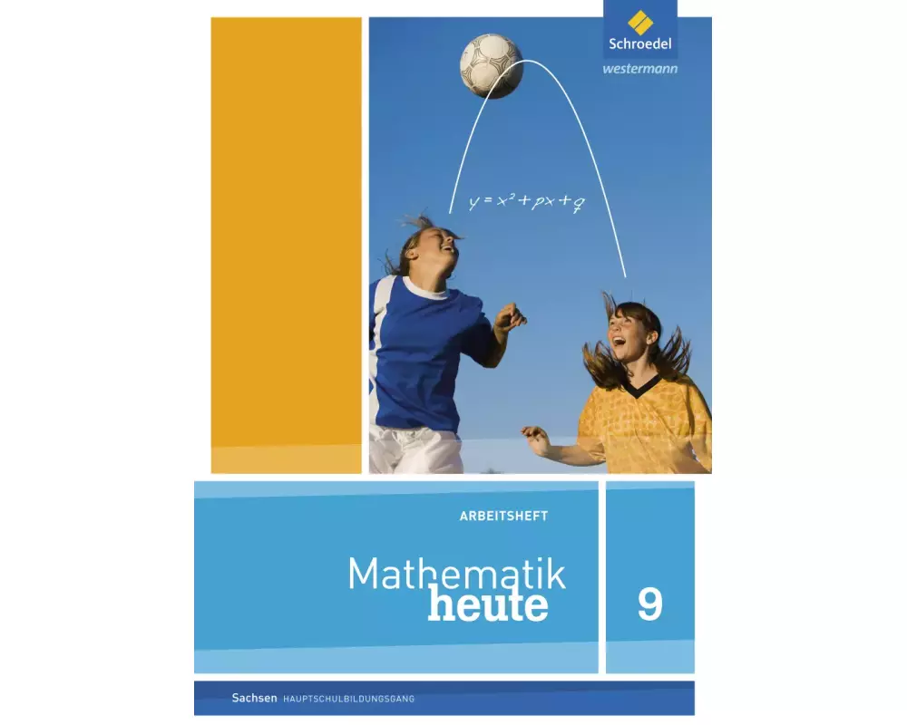 Mathematik heute - Ausgabe 2012 für Sachsen