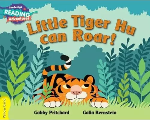 Cambridge Reading Adventures Little Tiger Hu Can Roar Yellow Band