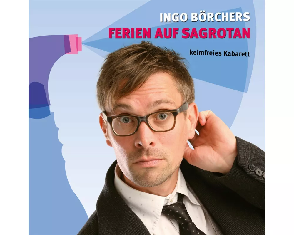 Ferien auf Sagrotan - keimfreies Kabarett