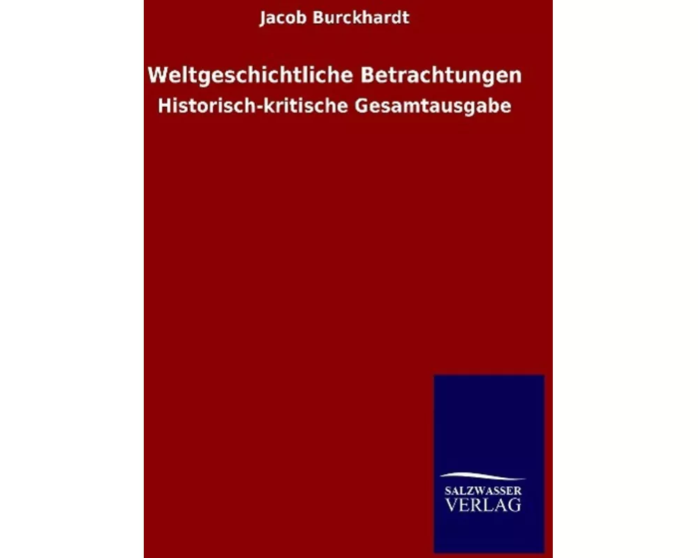 Weltgeschichtliche Betrachtungen