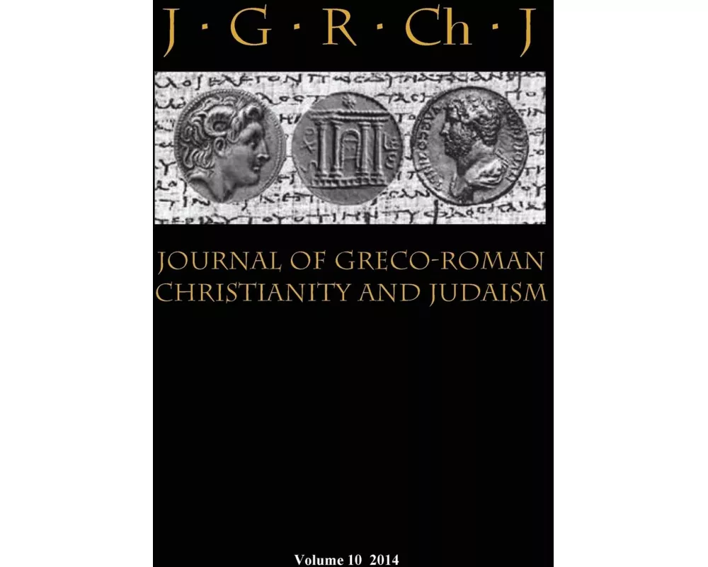 Journal of Greco-Roman Christianity and Judaism 10 (2014)