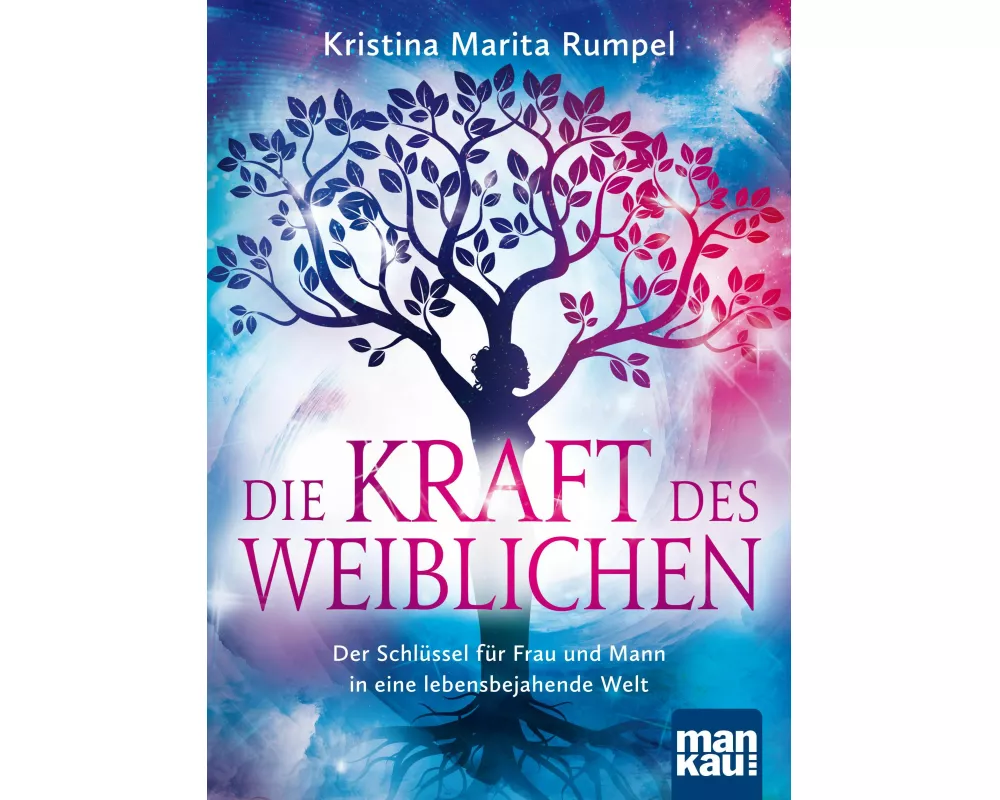 Die Kraft des Weiblichen