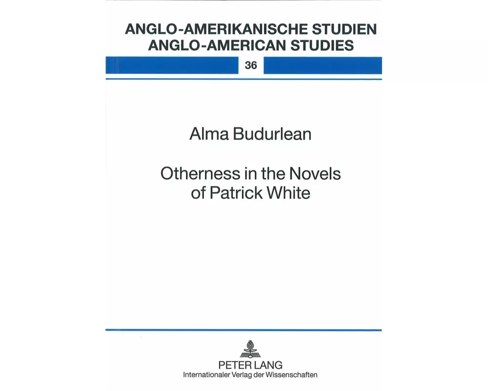 Otherness in the Novels of Patrick White