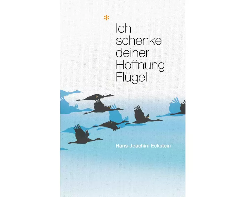 Ich schenke deiner Hoffnung Flügel