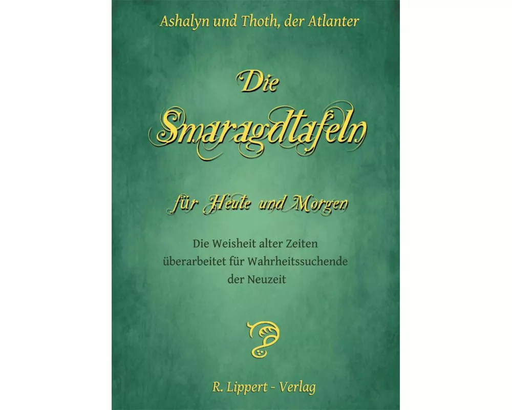 Die Smaragdtafeln für Heute und Morgen