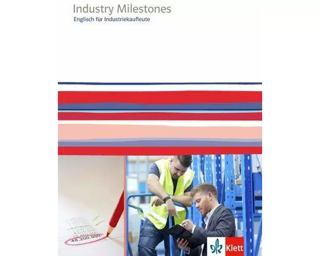 Industry Milestones. Englisch für Industriekaufleute. Schülerbuch