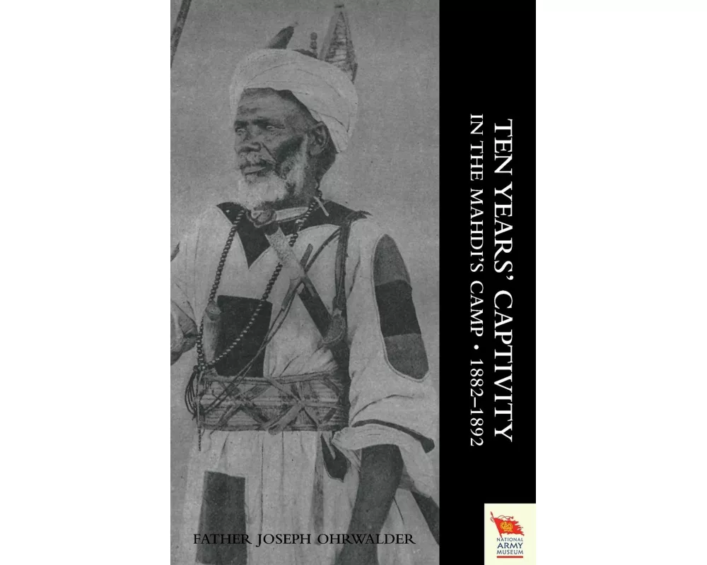 Ten Years' Captivity in the Mahdi's Camp 1882-1892