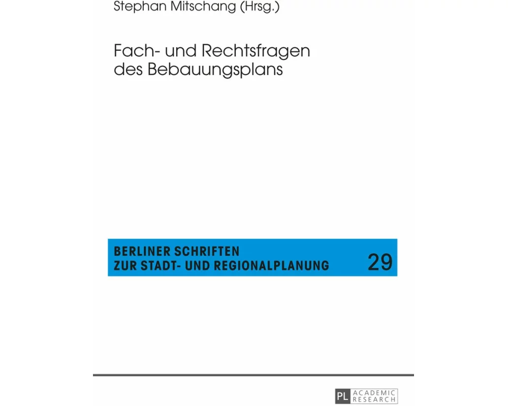 Fach- und Rechtsfragen des Bebauungsplans