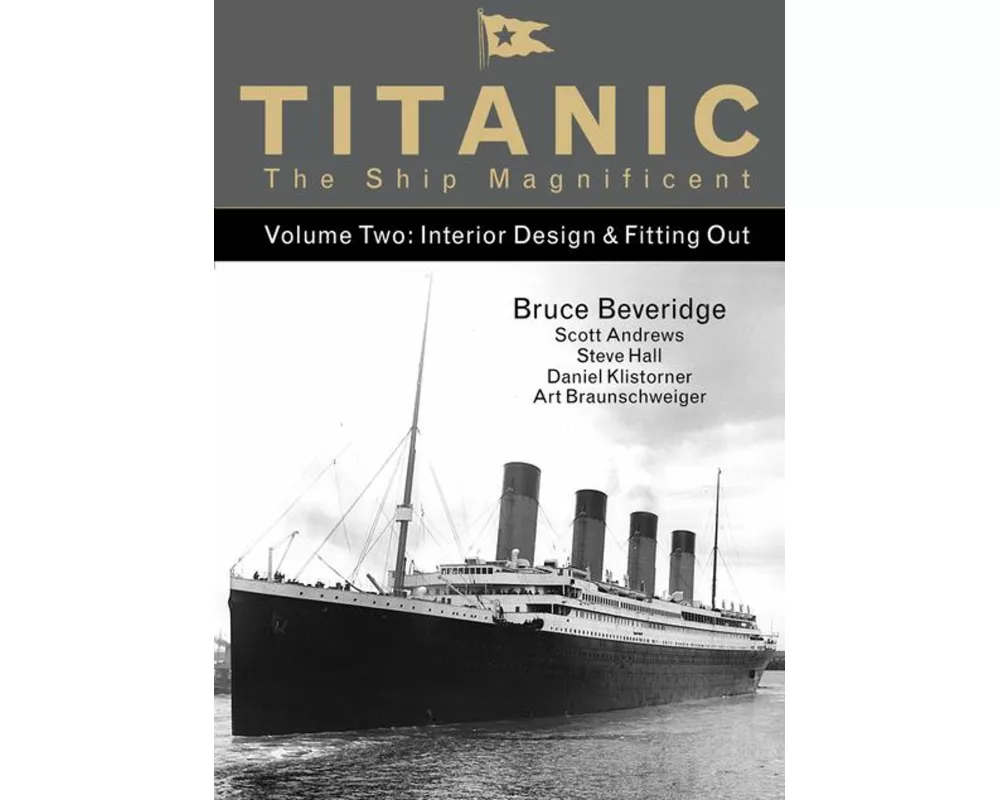 Titanic the Ship Magnificent - Volume Two