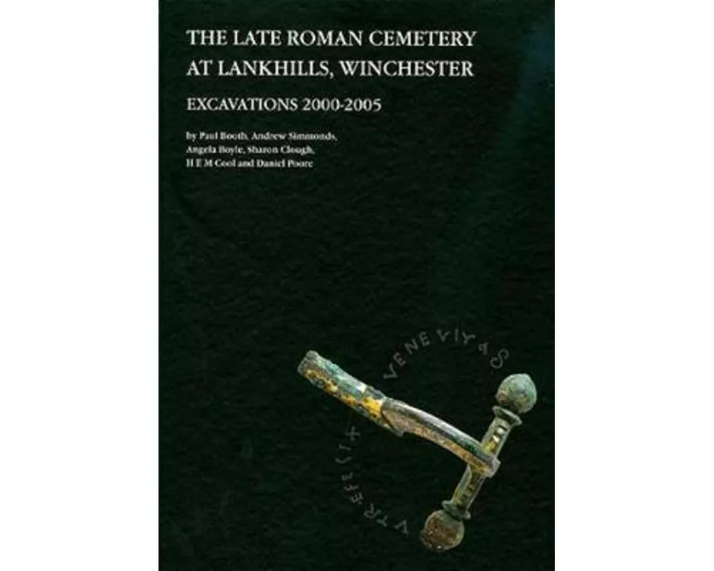 The Late Roman Cemetery at Lankhills, Winchester