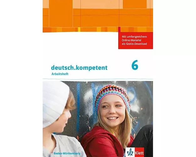 deutsch.kompetent 2. Arbeitsheft mit Lösungen 6. Klasse. Ausgabe für Baden-Württemberg