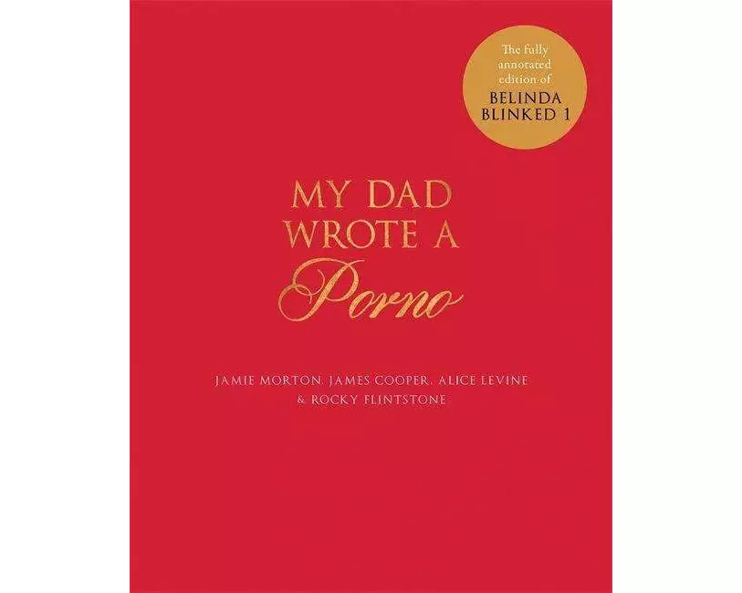 My Dad Wrote a Porno