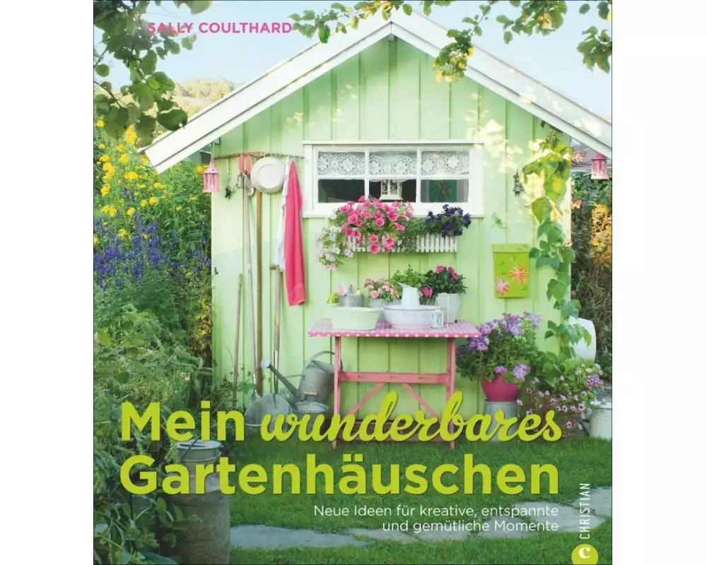 Mein wunderbares Gartenhäuschen