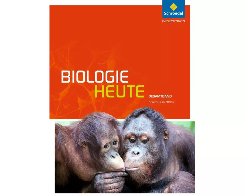 Biologie heute SII - Ausgabe 2014 für Nordrhein-Westfalen