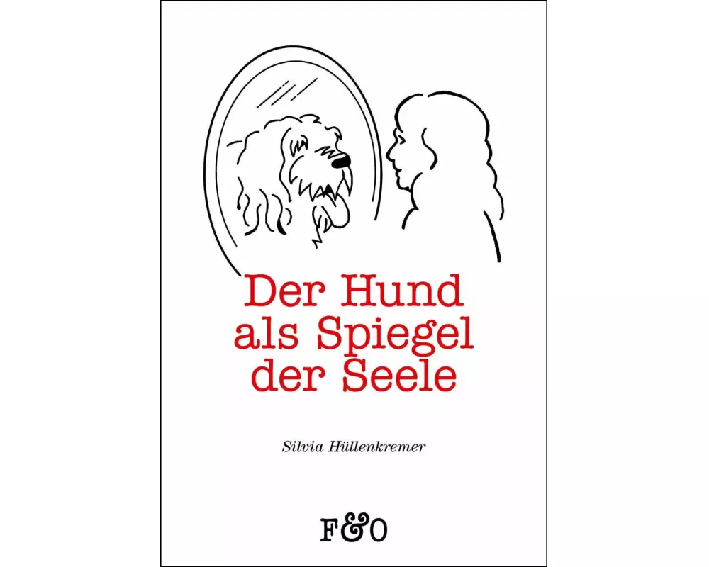 Der Hund als Spiegel der Seele