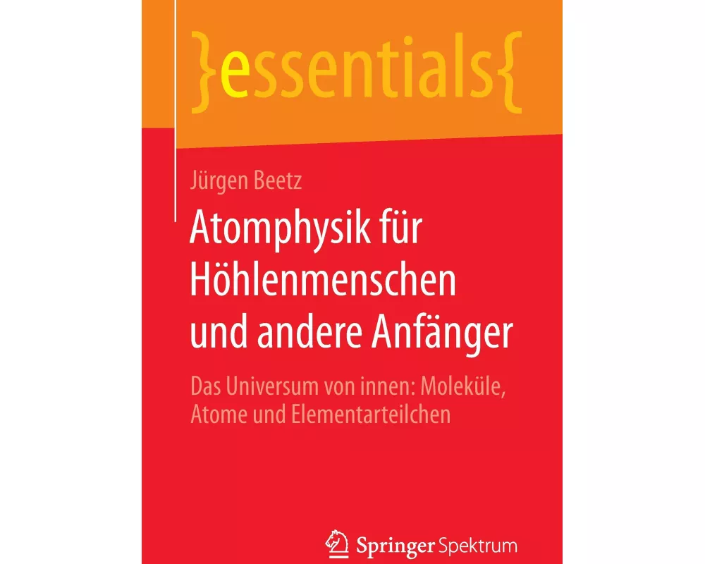 Atomphysik für Höhlenmenschen und andere Anfänger
