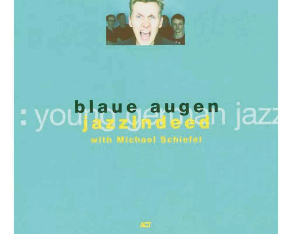 Blaue Augen w/Jazzindeed