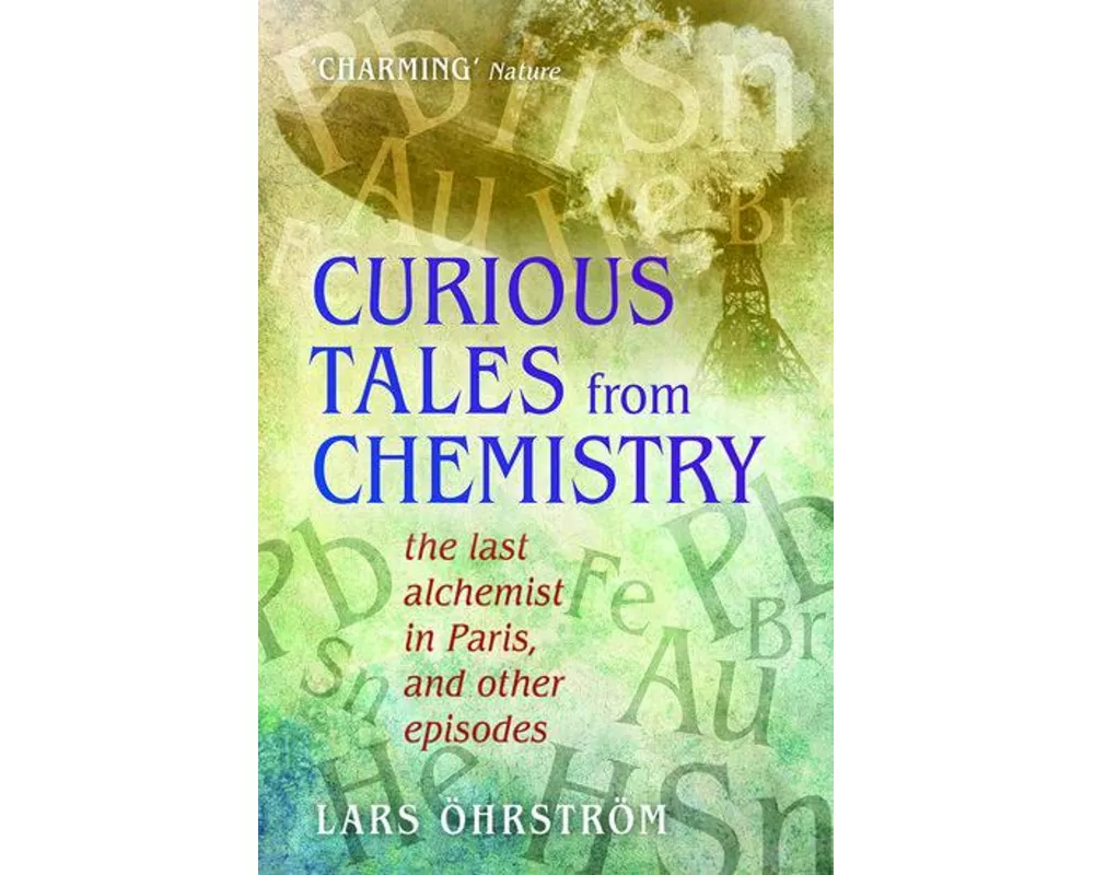 Curious Tales from Chemistry