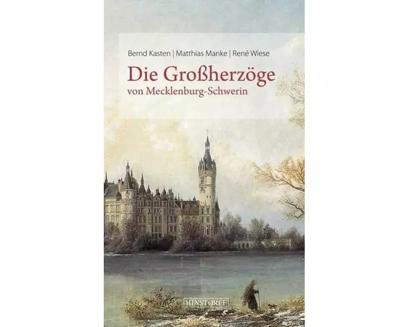 Die Großherzöge von Mecklenburg-Schwerin
