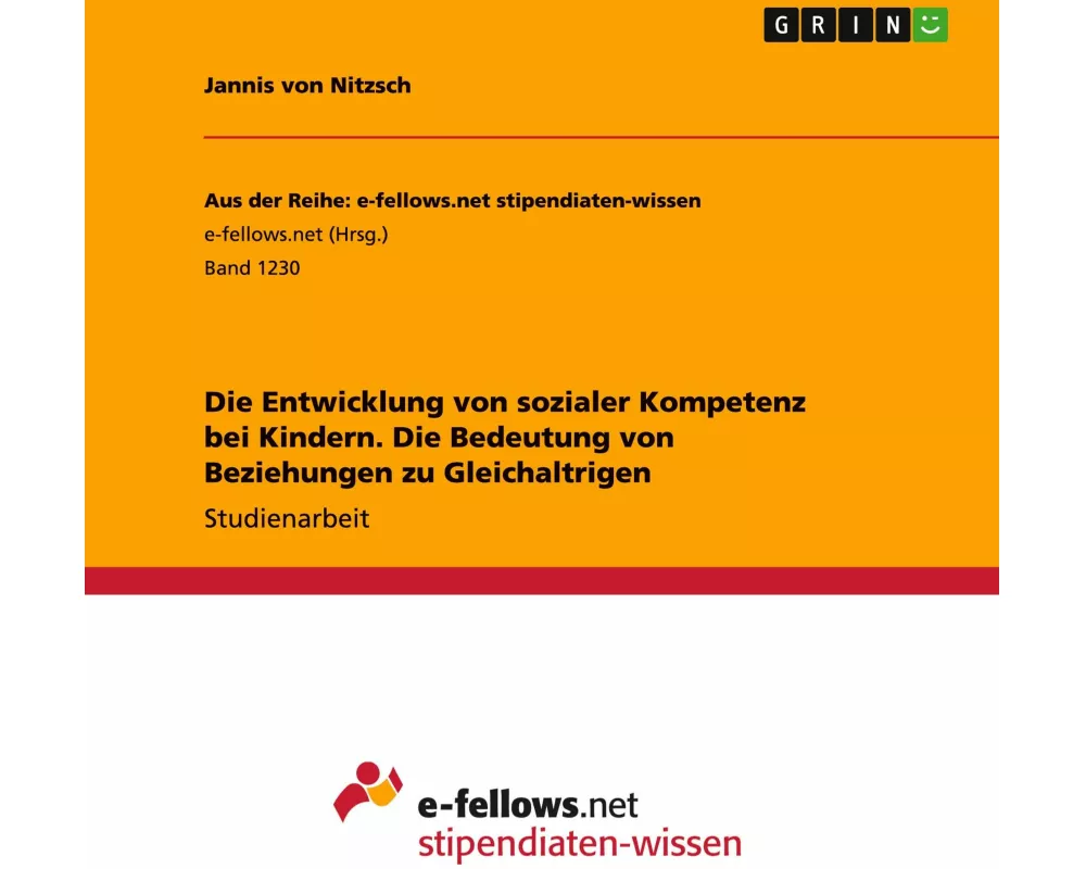Die Entwicklung von sozialer Kompetenz bei Kindern. Die Bedeutung von Beziehungen zu Gleichaltrigen