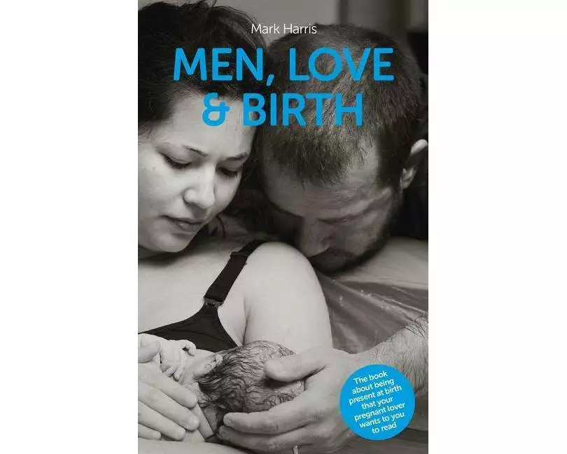 Men, Love & Birth