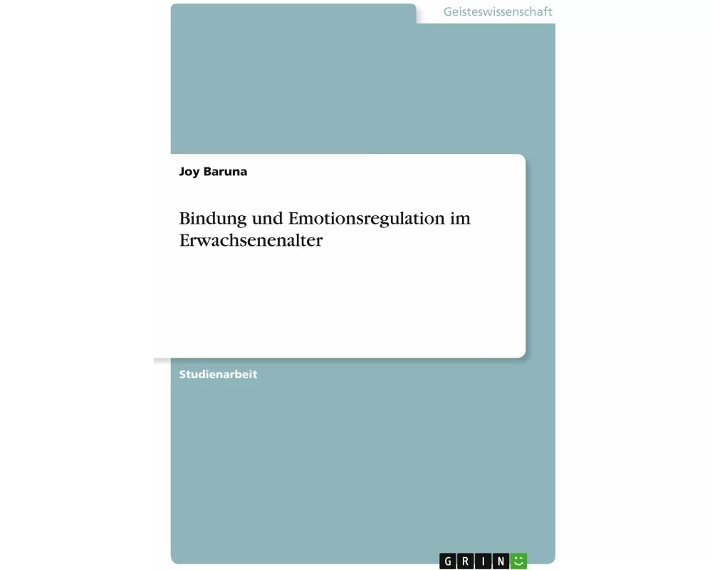 Bindung und Emotionsregulation im Erwachsenenalter