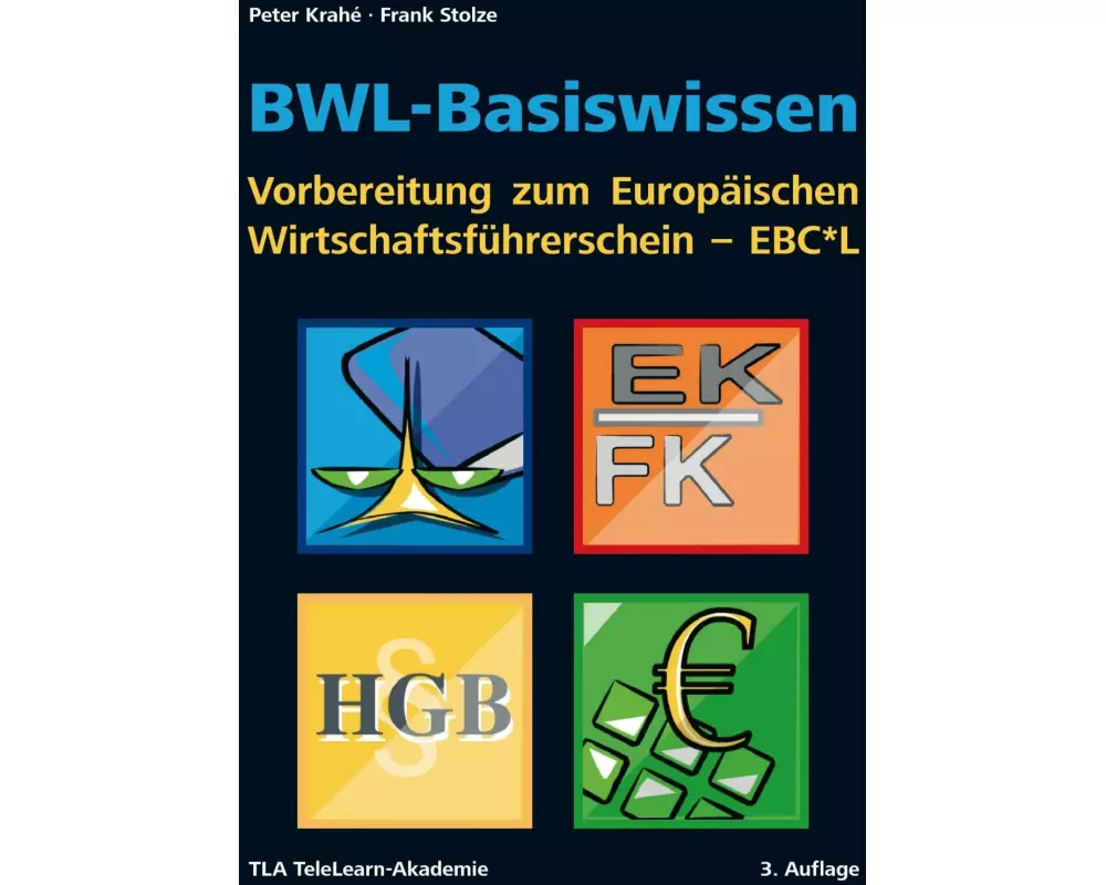 BWL-Basiswissen - Vorbereitung zum Europäischen Wirtschaftsführerschein - EBC*L