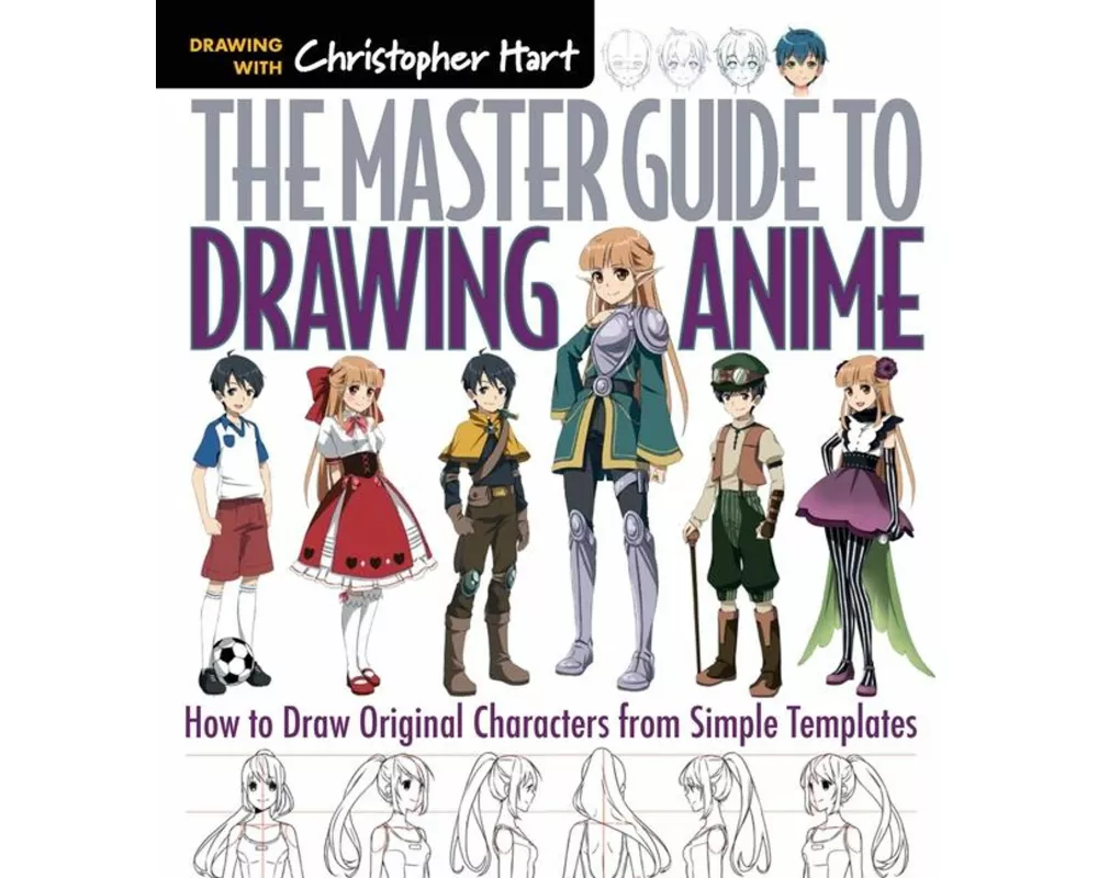 The Master Guide to Drawing Anime