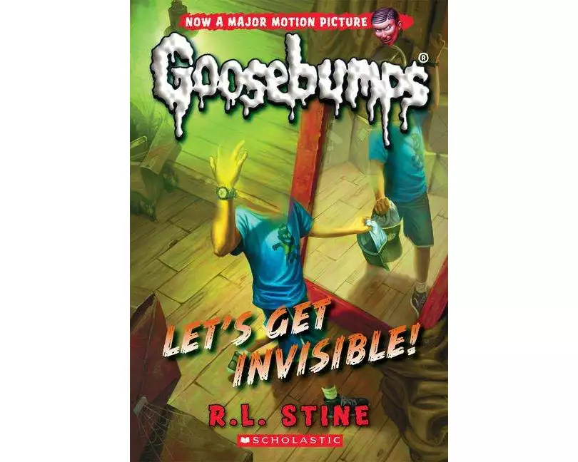 Let's Get Invisible! (Classic Goosebumps #24)