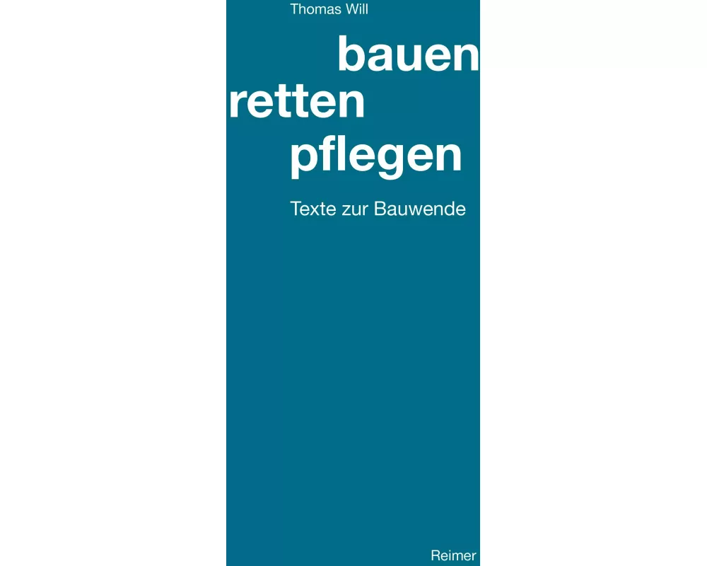 bauen, retten, pflegen