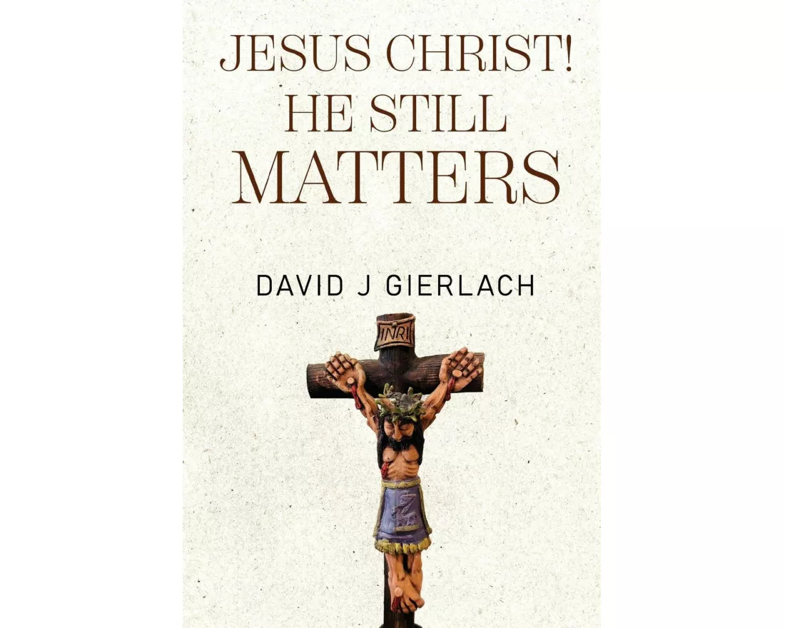 Jesus Christ! He Still Matters