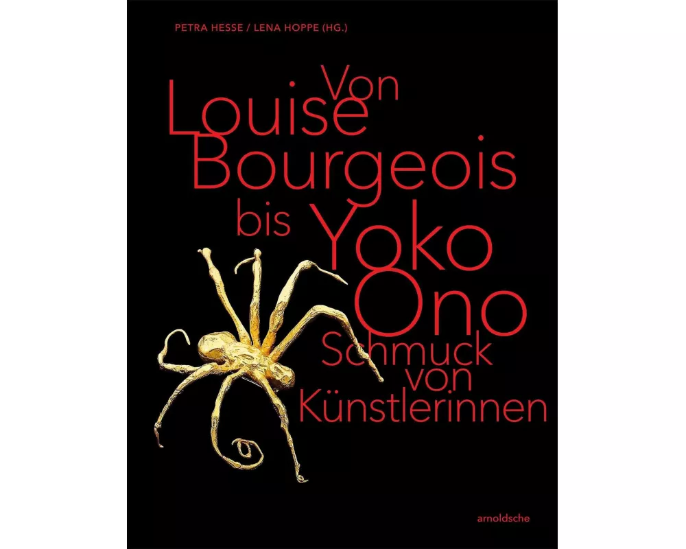 Von Louise Bourgeois bis Yoko Ono / From Louise Bourgeois to Yoko Ono