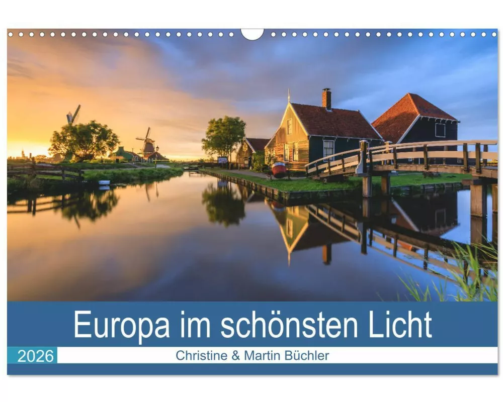 Europa im schönsten Licht (Wandkalender 2026 DIN A3 quer), CALVENDO Monatskalender