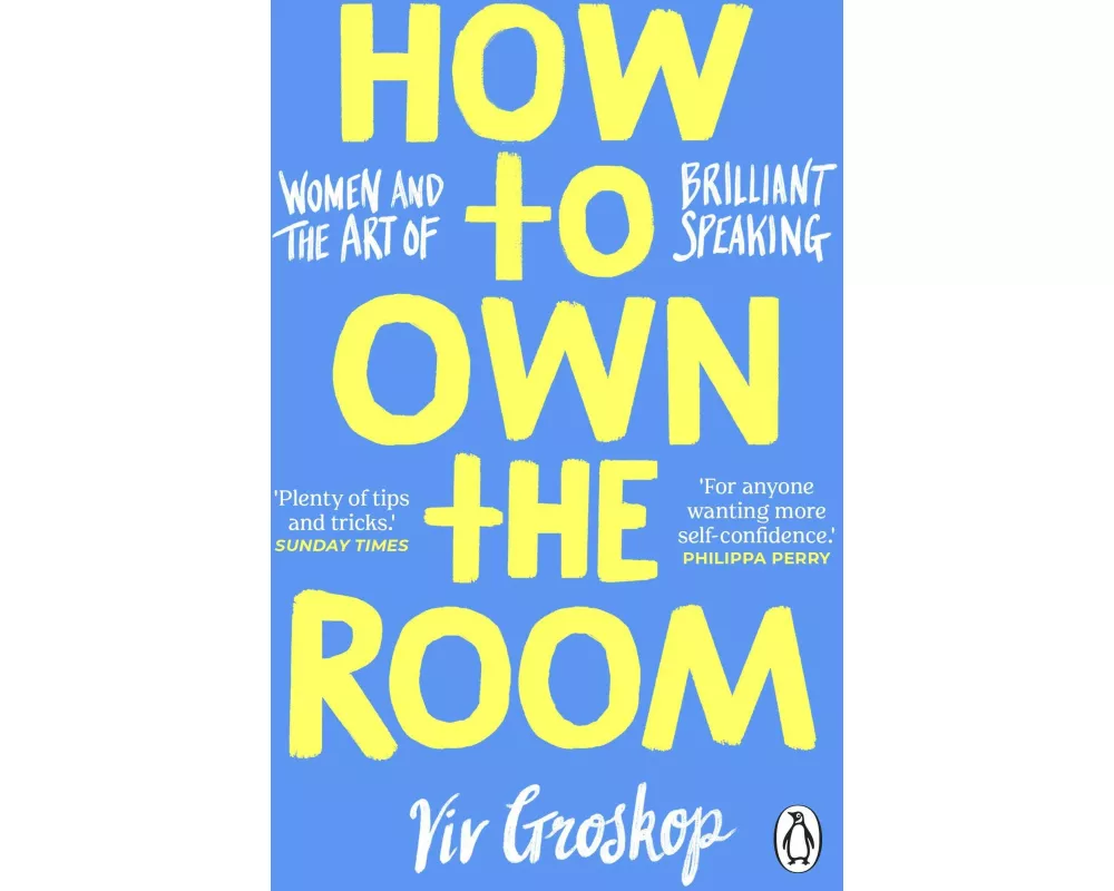 How to Own the Room