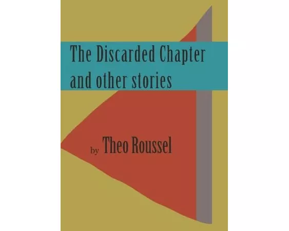 The Discarded Chapter and other stories