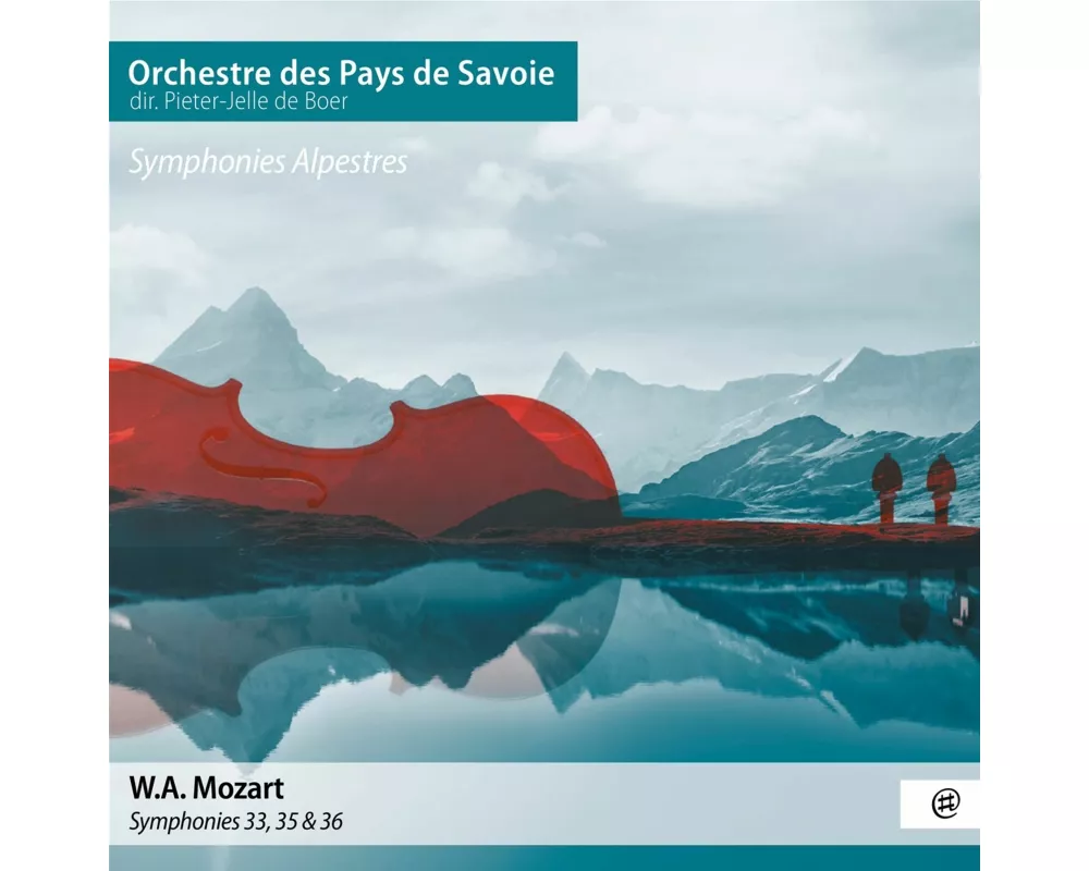 Mozart: Symphonies Alpestres