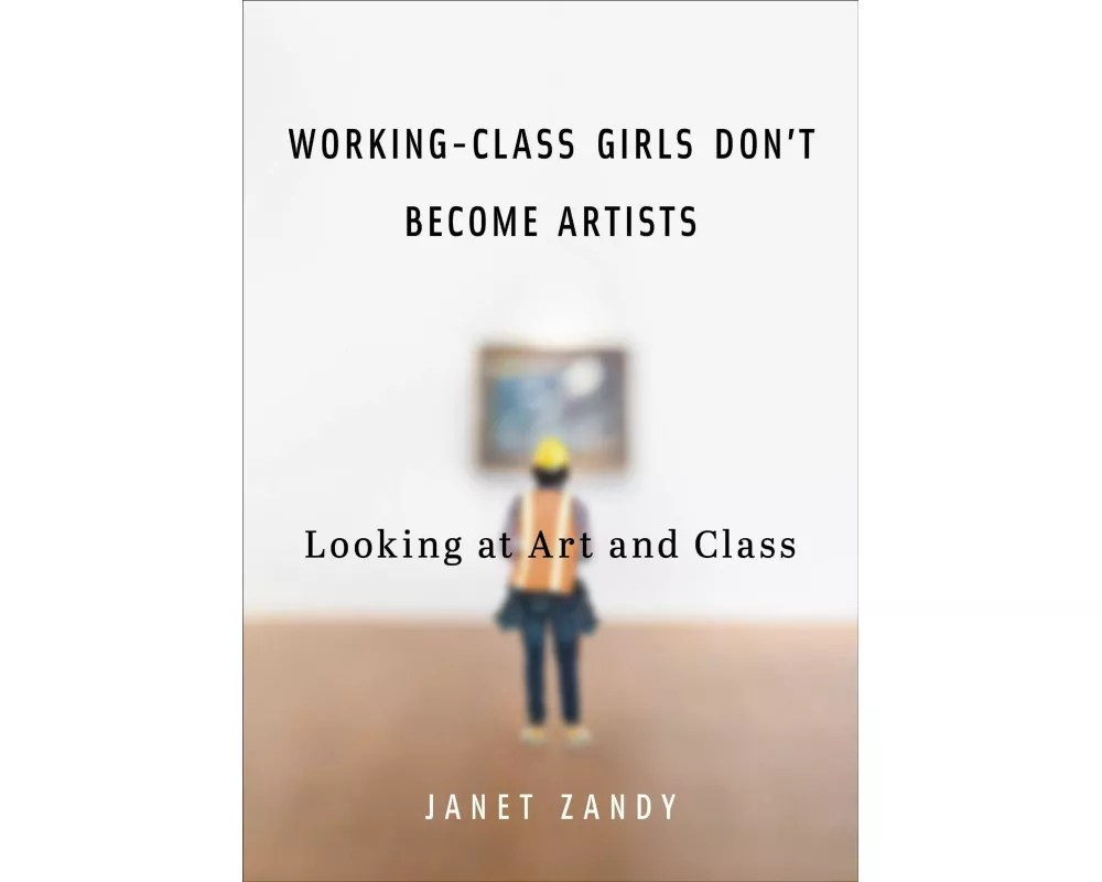 Working-Class Girls Don't Become Artists