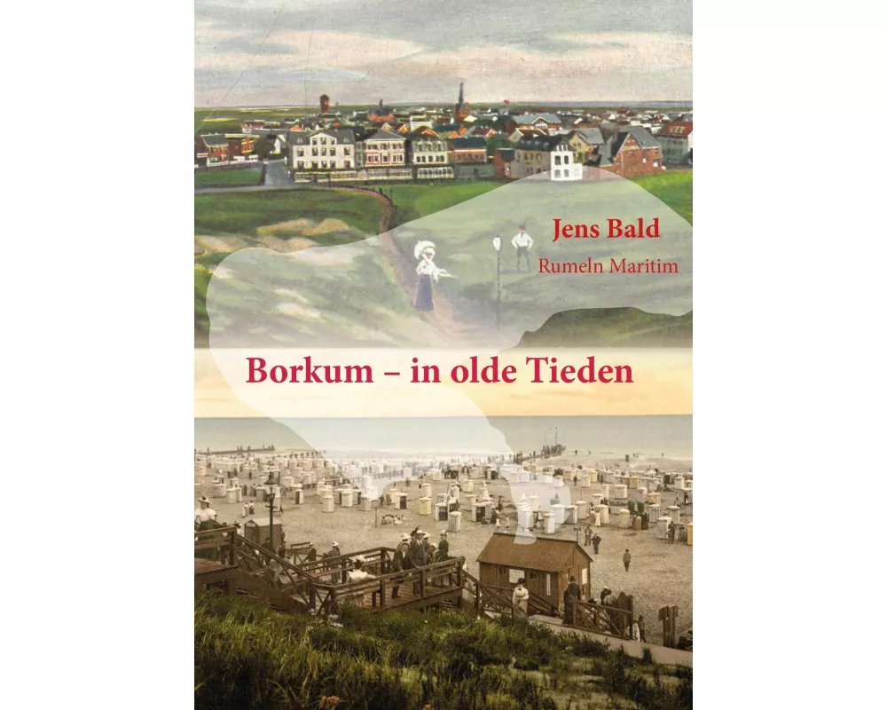 Borkum - in olde Tieden